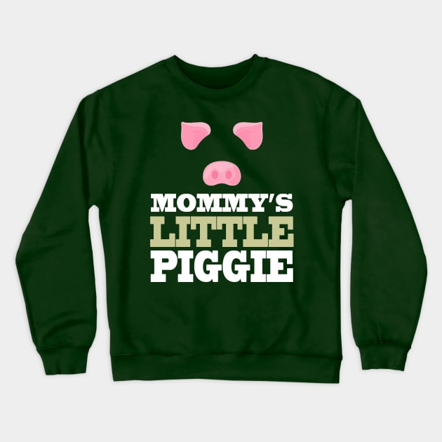 Mommy's Little Piggie Crewneck Sweatshirt by theboonation8267